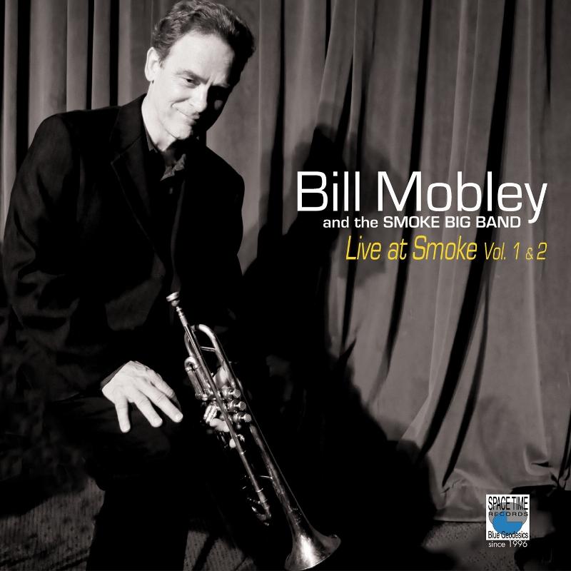 Picture of Bill Mobley & The Smoke Big Band - Live at Smoke Vol. 1 & 2