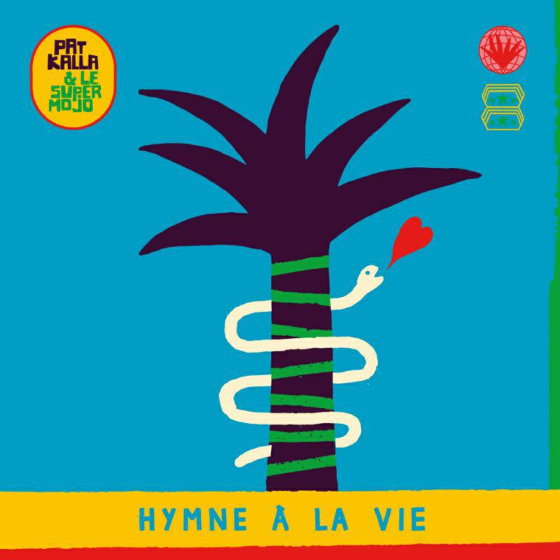 Picture of Pat Kalla & Le Super Mojo - Hymne � La Vie