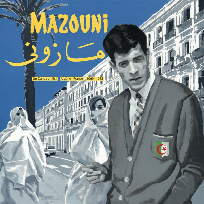 Picture of Mazouni - Un Dandy En Exil - Algerie/France - 1969-1983