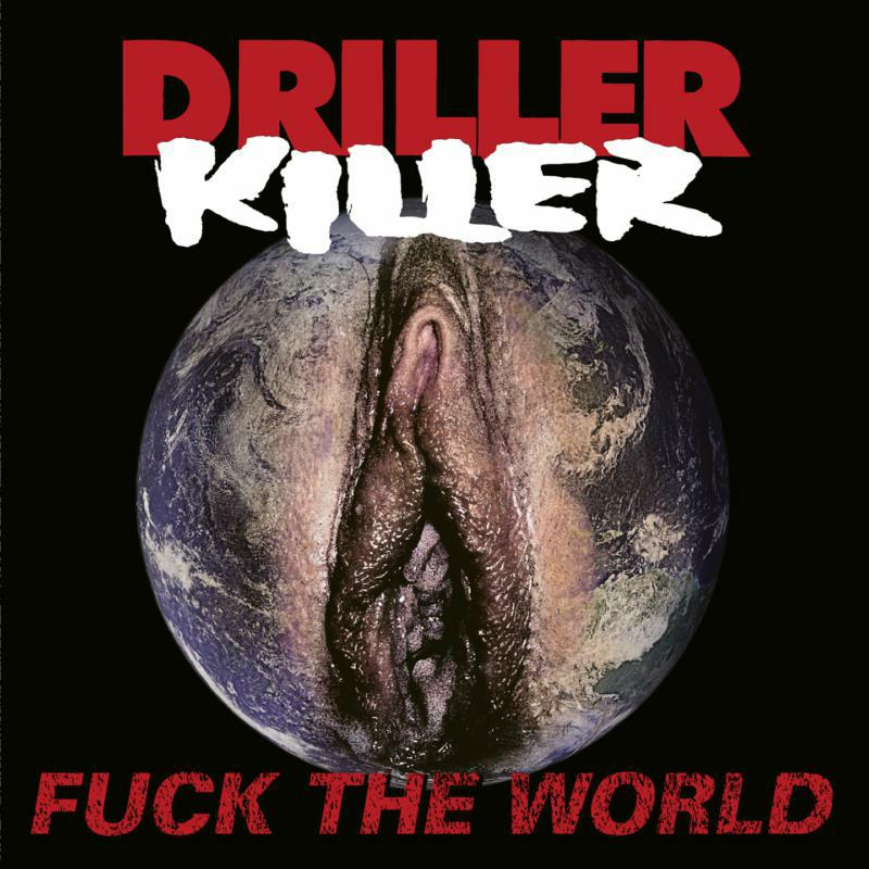 Picture of Driller Killer - Fuck The World