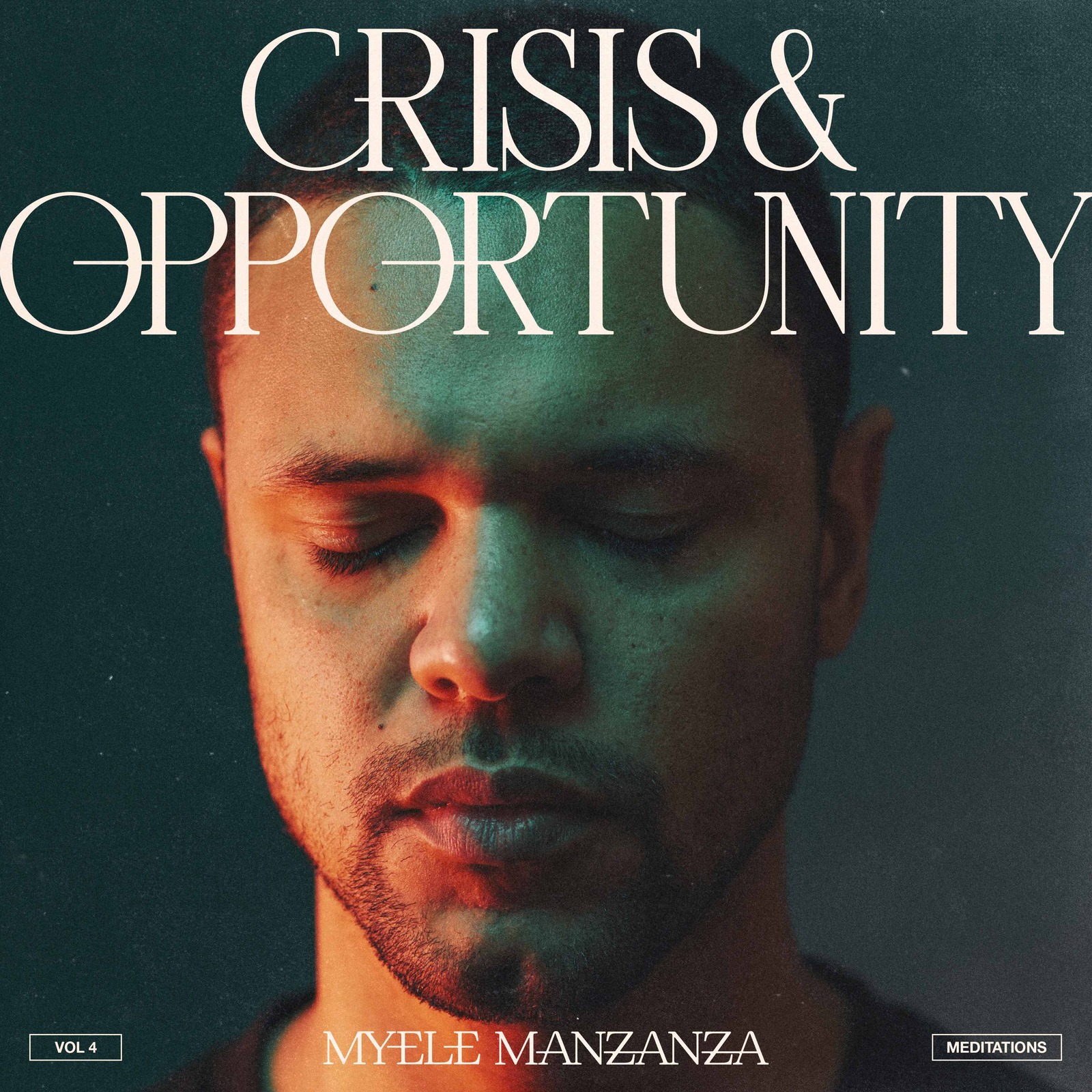 Picture of Myele Manzanza - Crisis & Opportunity, Vol.4 - Meditations