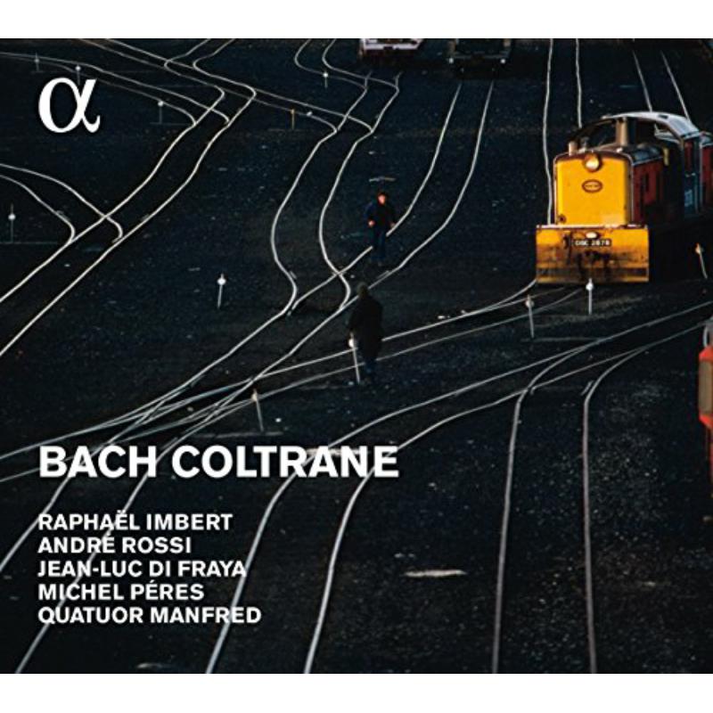 Picture of Raphael Imbert; Andre Rossi; Jean-Luc Du Fraya; Quatuor Manfred - Bach I Coltrane