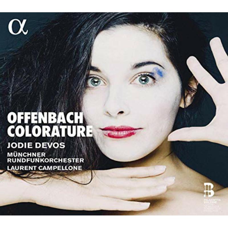 Picture of Jodie Devos; Munchner Rundfunkorchester; Laurent Campellone - Offenbach Colorature