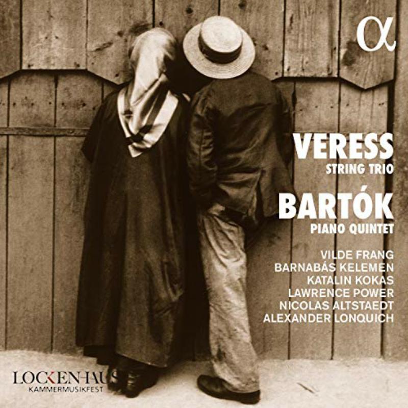 Picture of Vilde Frang; Barnabas Kelemen; Katalin Kokas; Kelemen; Katalin Kokas; Lawrence Power; Nicholas Altstaedt; Alexander Lonquich - Veress: String Trio; Bartok: Piano Quartet
