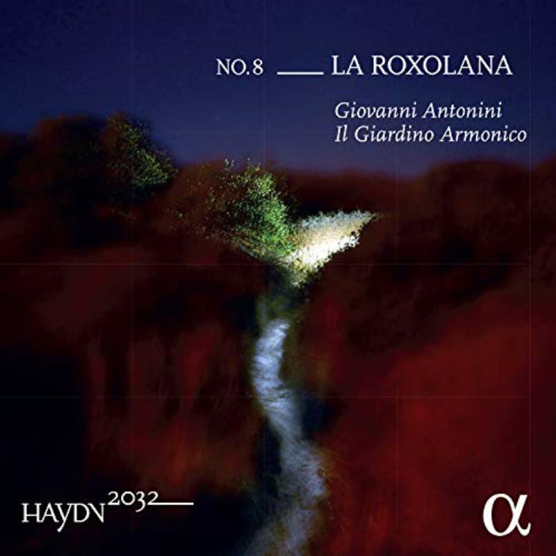 Picture of Giovanni Antonini; Il Giardino Armonico - Haydn 2032 Volume 8: La Roxolana