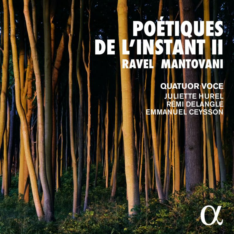 Picture of Quatuor Voce; Juliette Hurel; Remi Delangle; Emmanuel Ceysson - Poetiques de l'instant II: Ravel & Mantovani