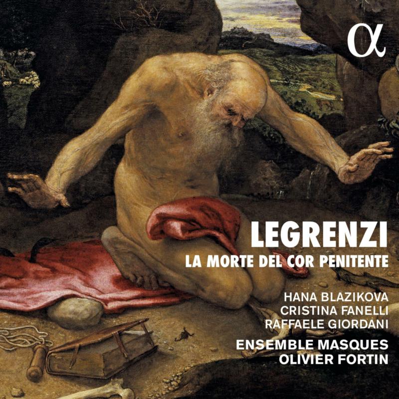 Picture of Ensemble Masques; Olivier Fortin; Raffaele Giordani; Cristina Fanelli; Hana Blazikova; William Shelton; Manuel Nunez-Camelino; Romain Bockler - Legrenzi: La morte del cor penitente