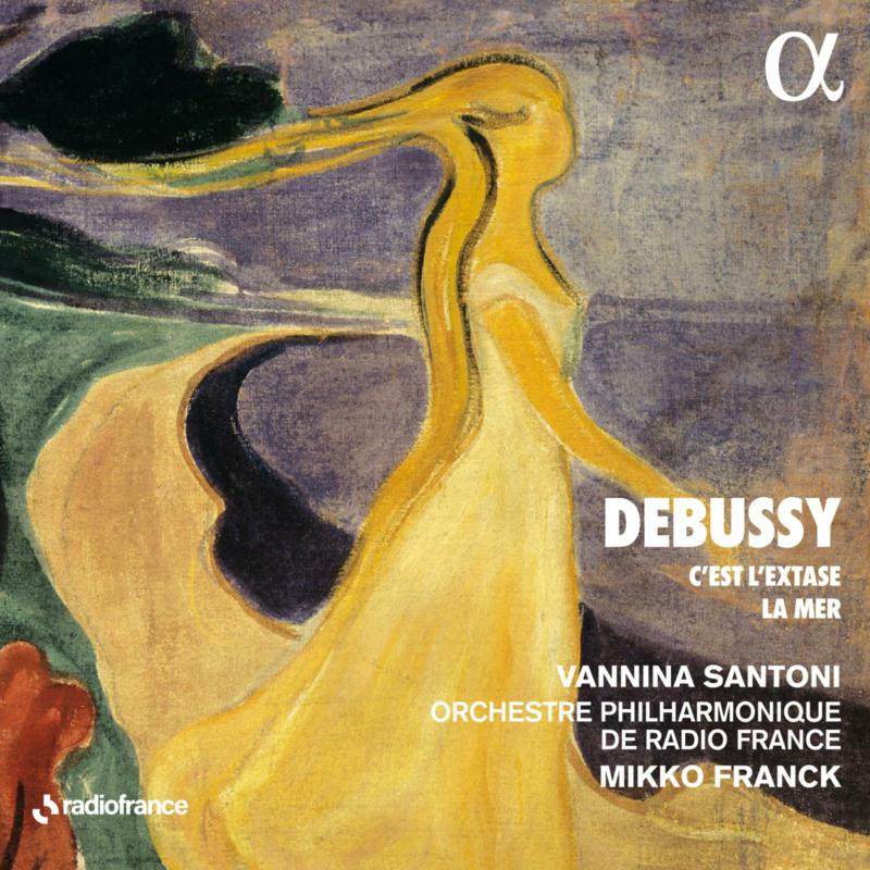 Picture of Vannina Santoni; Orchestre Philharmonique de Radio France; Mikko Franck - Debussy: C'est l'extase - La mer