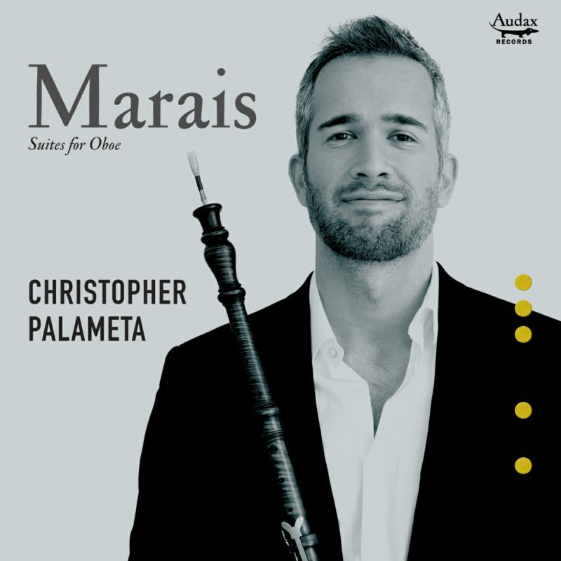 Picture of Christopher Palameta - Marais: Suites for Oboe