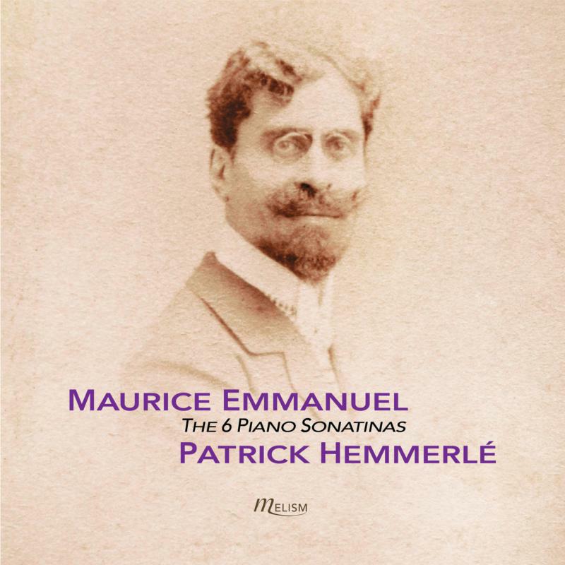 Picture of Patrick Hemmerle - Maurice Emmanuel: The 6 Piano Sonatinas