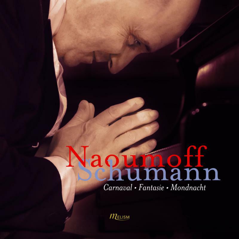 Picture of Emile Naoumoff - Emile Naoumoff plays Robert Schumann - Carnaval, Fantasie, Mondnacht