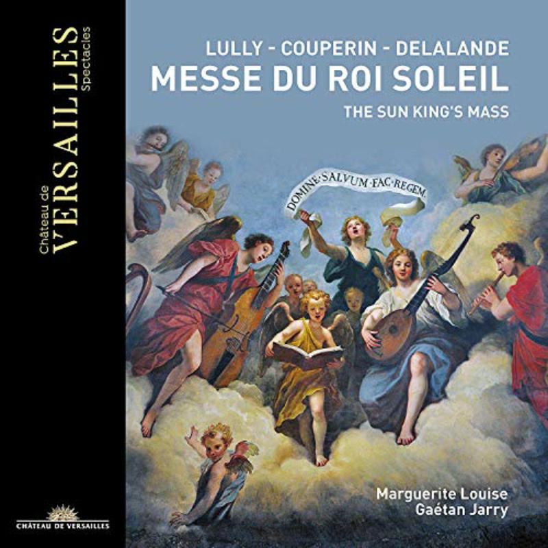 Picture of Marguerite Louise; Gaetan Jarry - The Sun Kings Mass: Music From Lully; Couperin; Delalande; Guilain; Philidor: