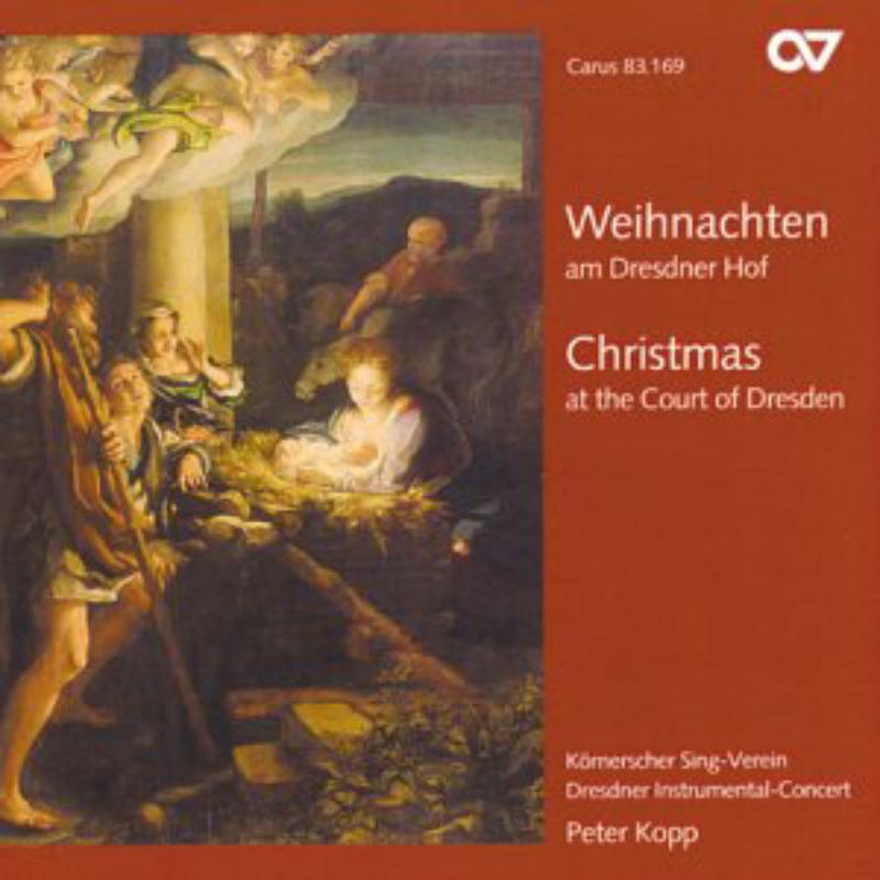 Picture of Kopp/K�rnerscher Singverein/Dresdner Instrumental Consort - Christmas Music at the Court of Dresden