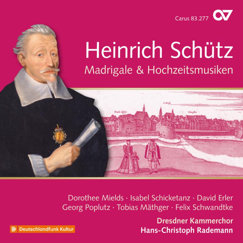 Picture of Dorothee Mields; Dresdner Kammerchor; Hans-Christoph Rademan - SCHUTZ: Madrigale & Hochzeitmusiken (Vol 19)