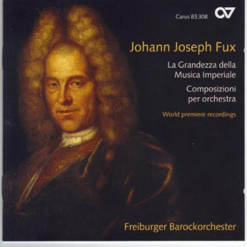 Picture of von der Goltz/Freiburger Barockorchester - Johann Joseph Fux: La Grandezza della Musica Imperiale - Orchestral Works