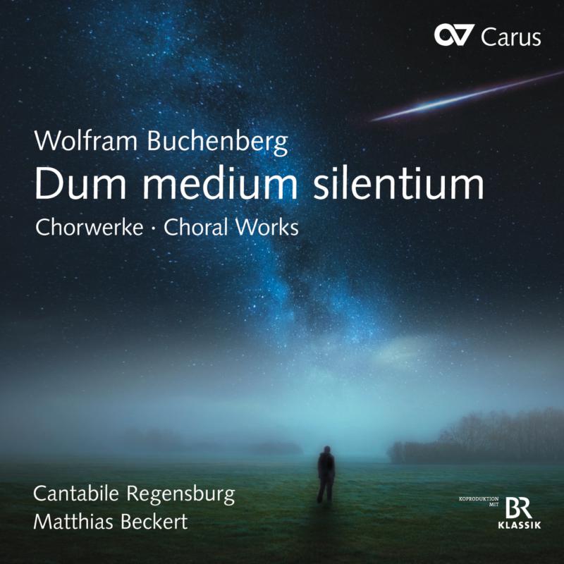 Picture of Cantabile Regensburg; Matthias Beckert - Wolfram Buchenberg: Dum Medium Silentium - Choral Works