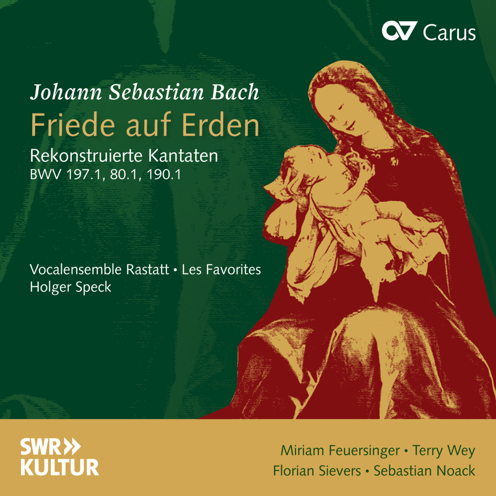 Picture of Vocalensemble Rastatt; Les Favorites; Holger Speck; Miriam Feuersinger; Terry Wey; Florian Sievers; Sebastian Noack - Friede auf Erden. Rekonstruierte Kantaten. BWV 197.1, BWV 80.1, BWV 190.1