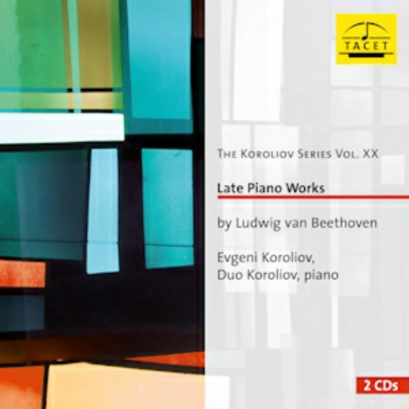 Picture of Evgeni Koroliov, Duo Koroliov - Beethoven: Late Piano Works Koroliov Series Vol XX