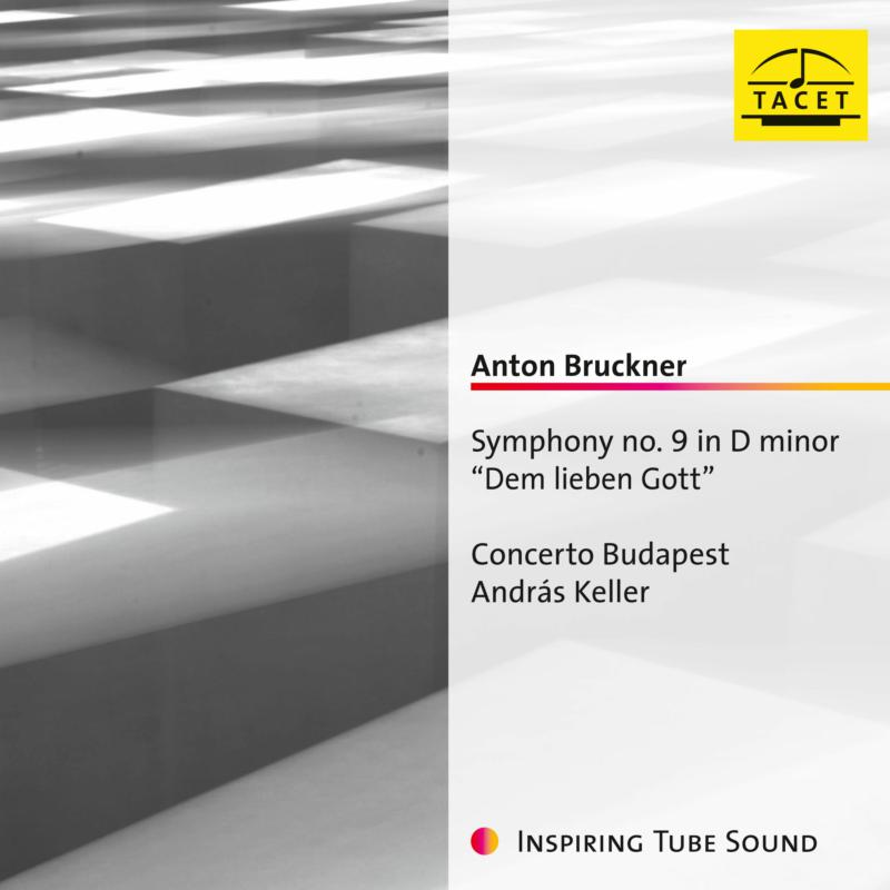 Picture of Concerto Budapest & Andras Keller - Anton Bruckner: Symphony No. 9 In D Minor �Dem Lieben Gott�