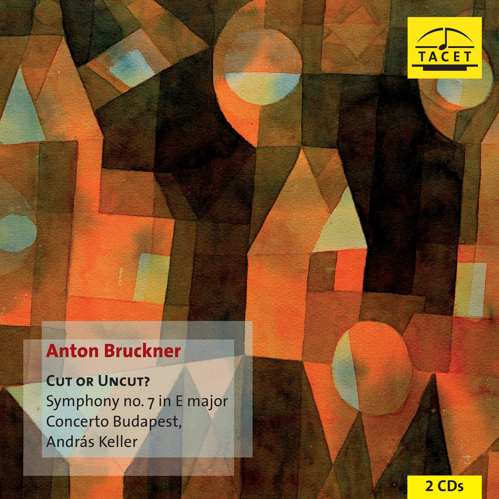 Picture of Concerto Budapest, Andras Keller - Cut or Uncut? - Anton Bruckner: Symphony No. 7 in E Major