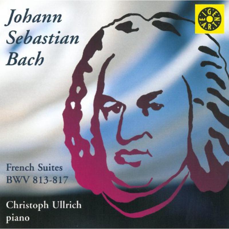 Picture of Christoph Ullrich - JS Bach: French Suites BWV 813-817