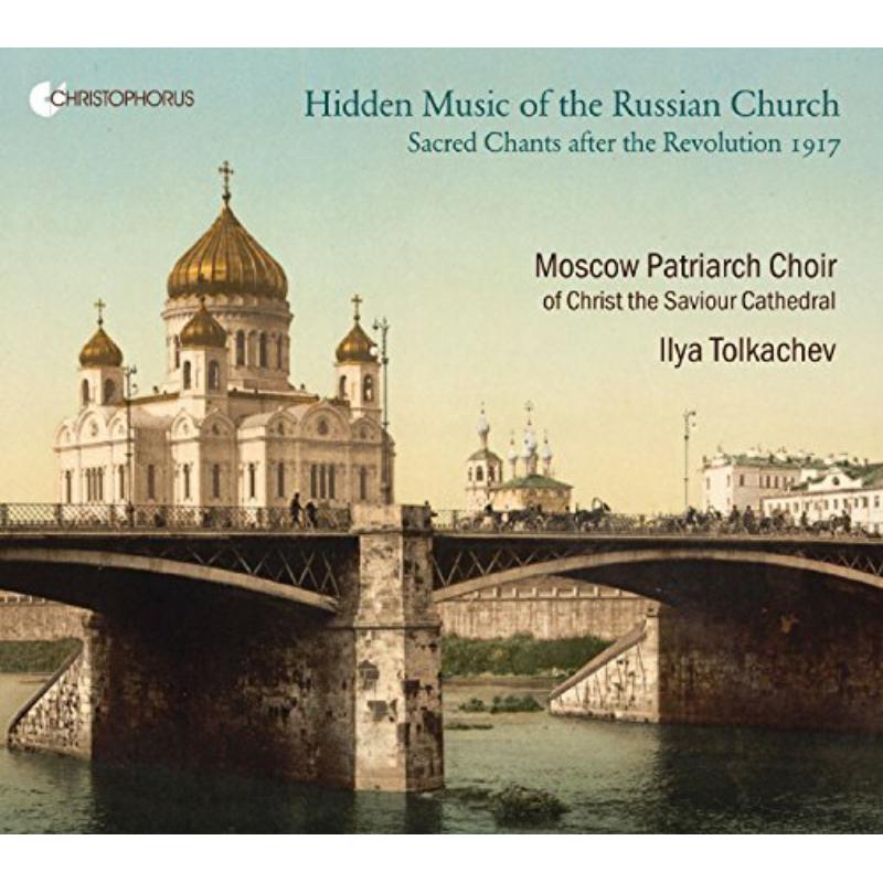 Picture of Ilya Tolkachev; Moscow Patriarch Choir of Christ the Saviour Cathedral - Hidden Music of the Russian Church - Sacred Chants after the Revolution 1917