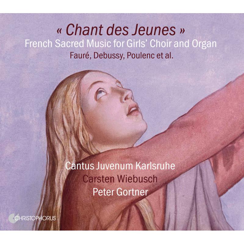 Picture of Cantus Juvenum Karlsruhe; Carsten Wiebusch; Peter Gortner - French Sacred Music For Girls' Choir And Organ