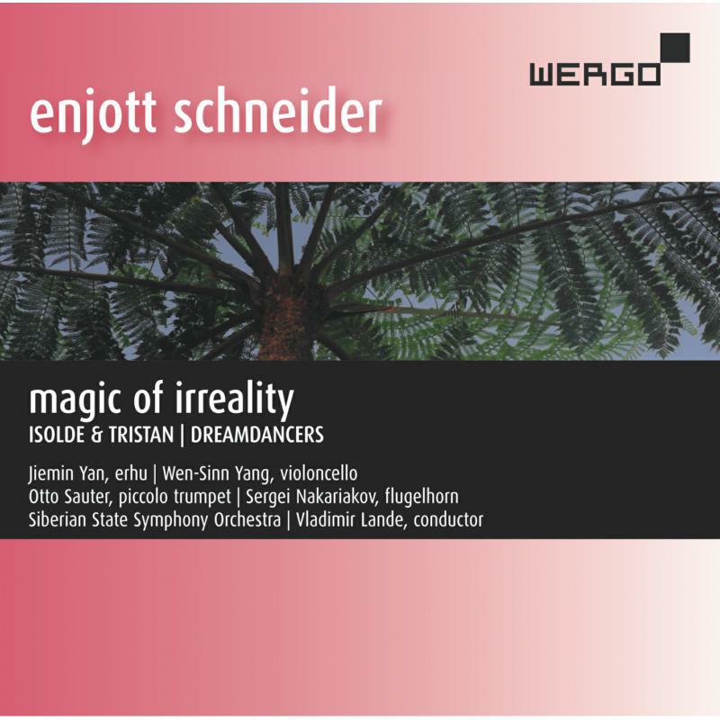 Picture of Various - Enjott Schneider: Magic of Irreality, Isolde & Tristan, Dreamdancers