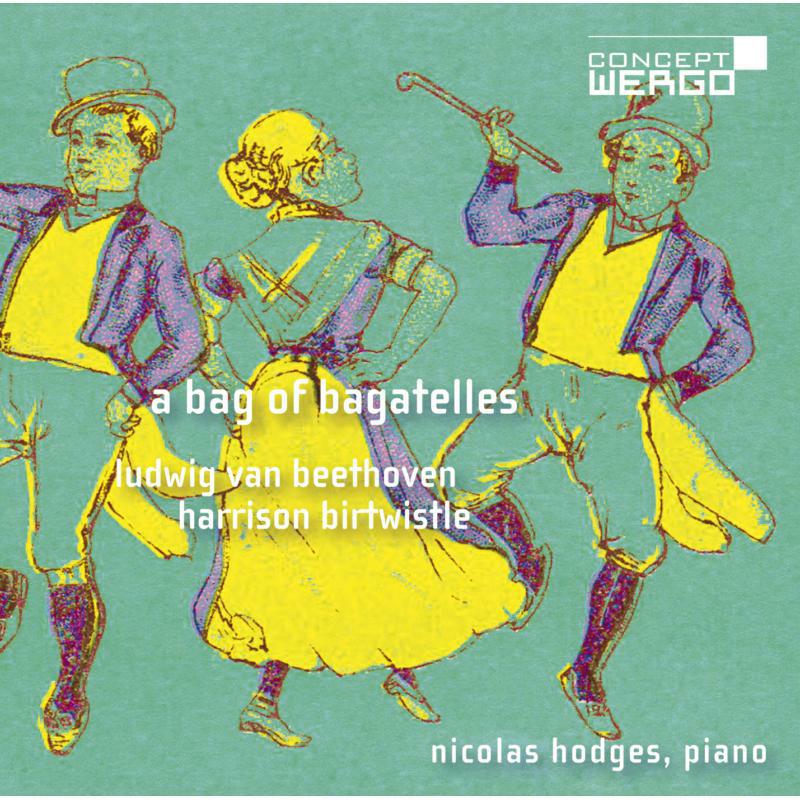 Picture of Nicolas Hodges - Ludwig van Beethoven, Harrison Birtwistle: A Bag of Bagatelles