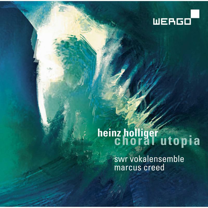 Picture of Swr Vokalensemble/Creed - Heinz Holliger: Choral Utopia