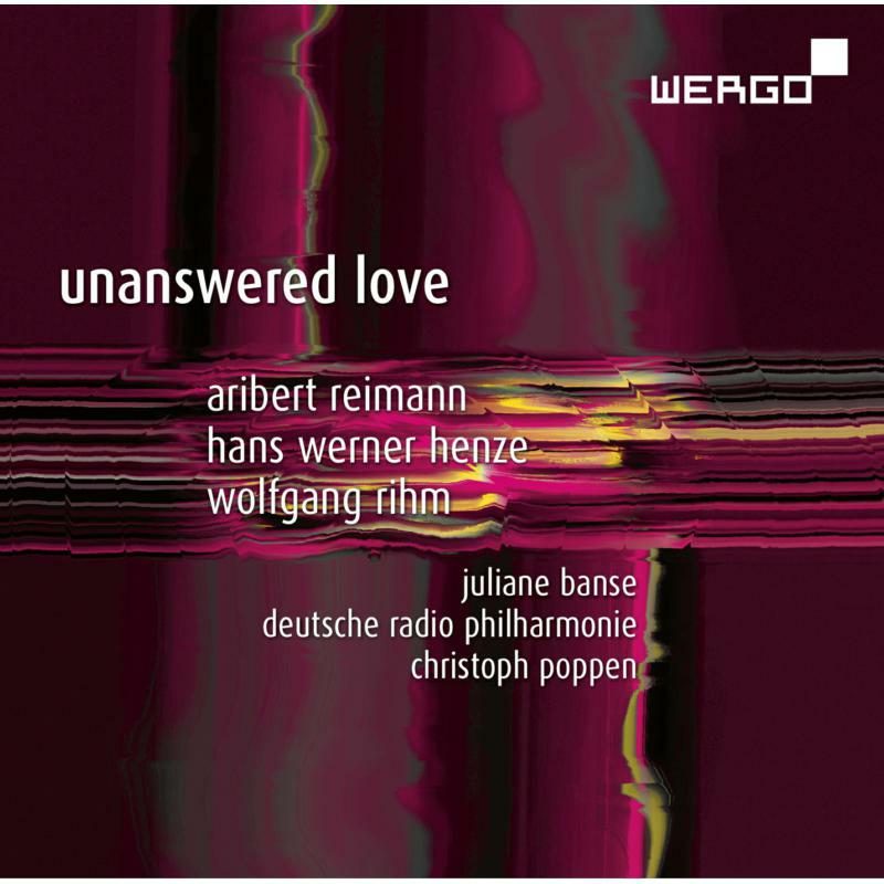 Picture of Banse/Drp Saarbrucken/Poppen - Reimann, Henze, Rihm: Unanswered Love