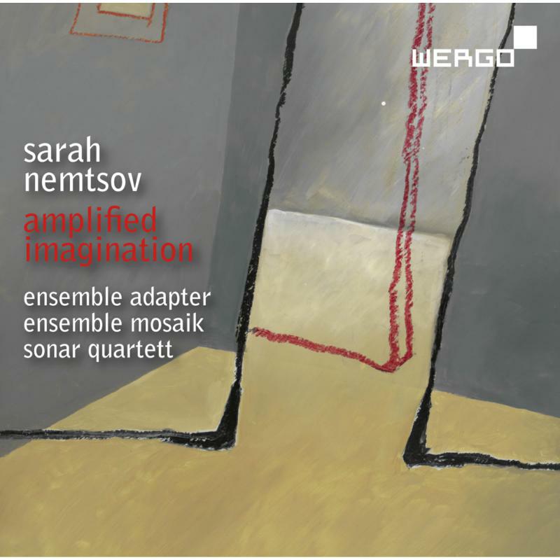Picture of Ensemble Adapter/Mosaik - Sarah Nemtsov: Amplified Imagination