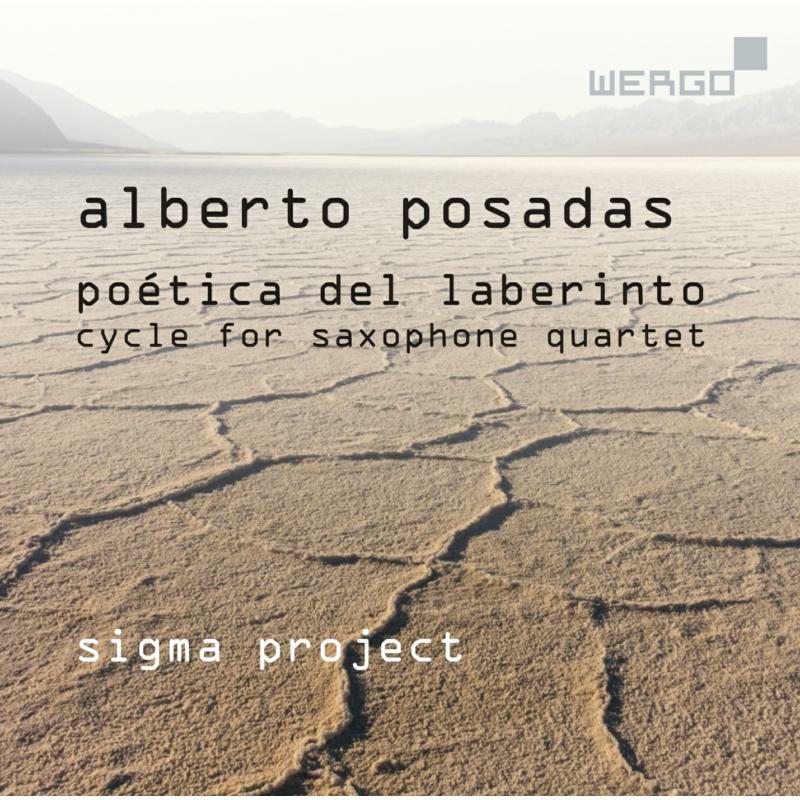 Picture of Sigma Project - Alberto Posadas: Po�tica del Laberinto. Cycle for saxophone quartet