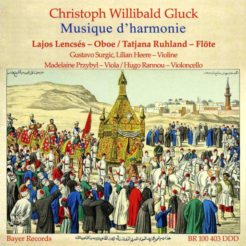 Picture of Lajos Lencses; Tatjana Ruhland - Christoph Willibald Gluck: Musique D'Harmonie