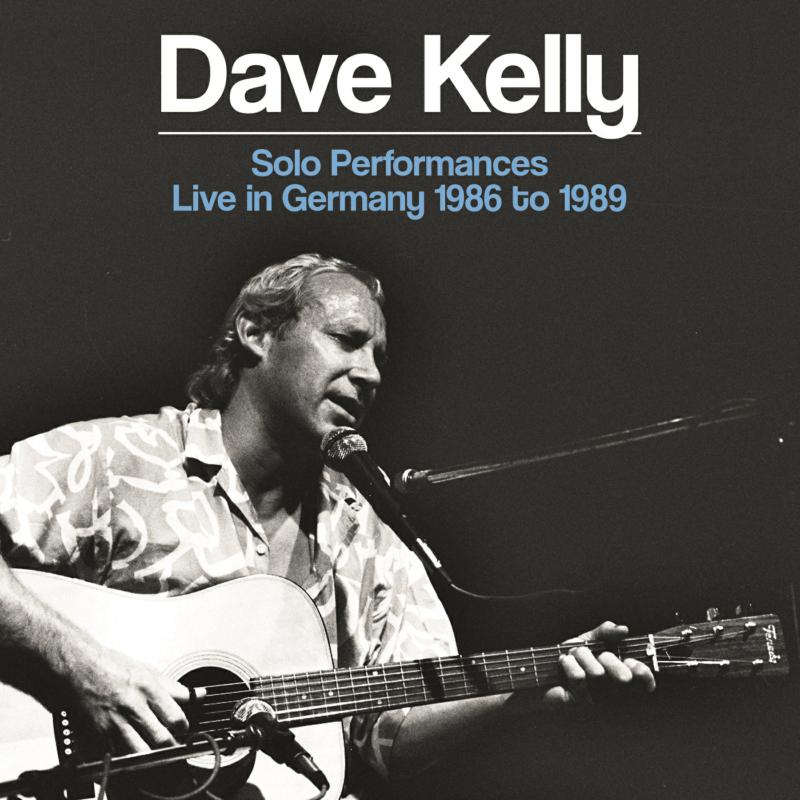 Picture of Dave Kelly - Solo Performances - Live In Germany 1986 To 1989