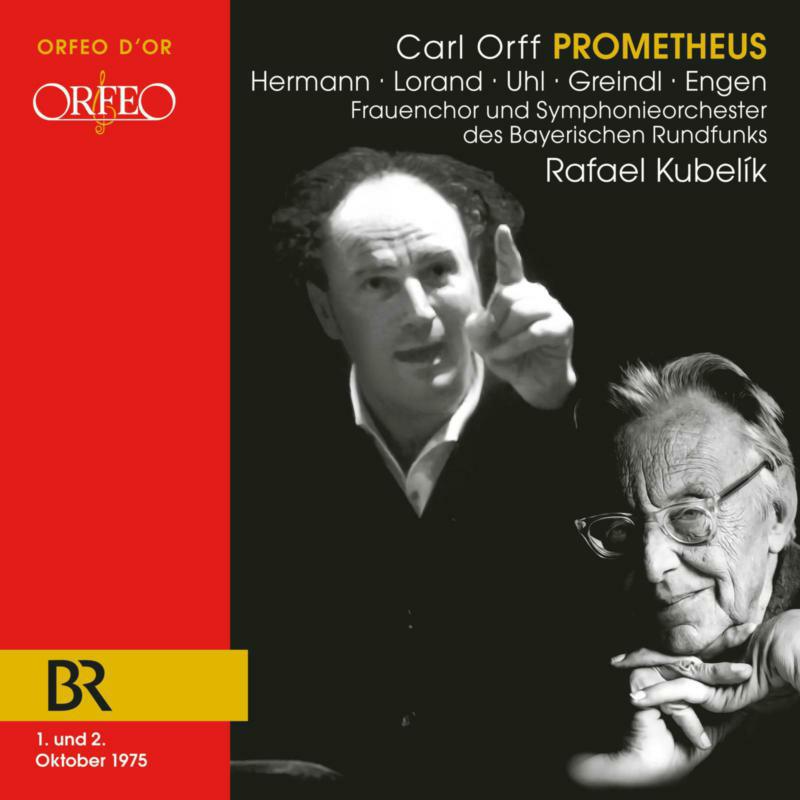 Picture of Roland Hermann; Colette Lorand; Fritz Uhl; Josef Grendl; Kieth Engen; Heinz Cramer; Erika Ruggeberg; Isolde Mitternacht; Julia Falk; Frauenchor und Symphonieorchester des Bayerischen Rundfunks; Rafael - Carl Orff: Prometheus