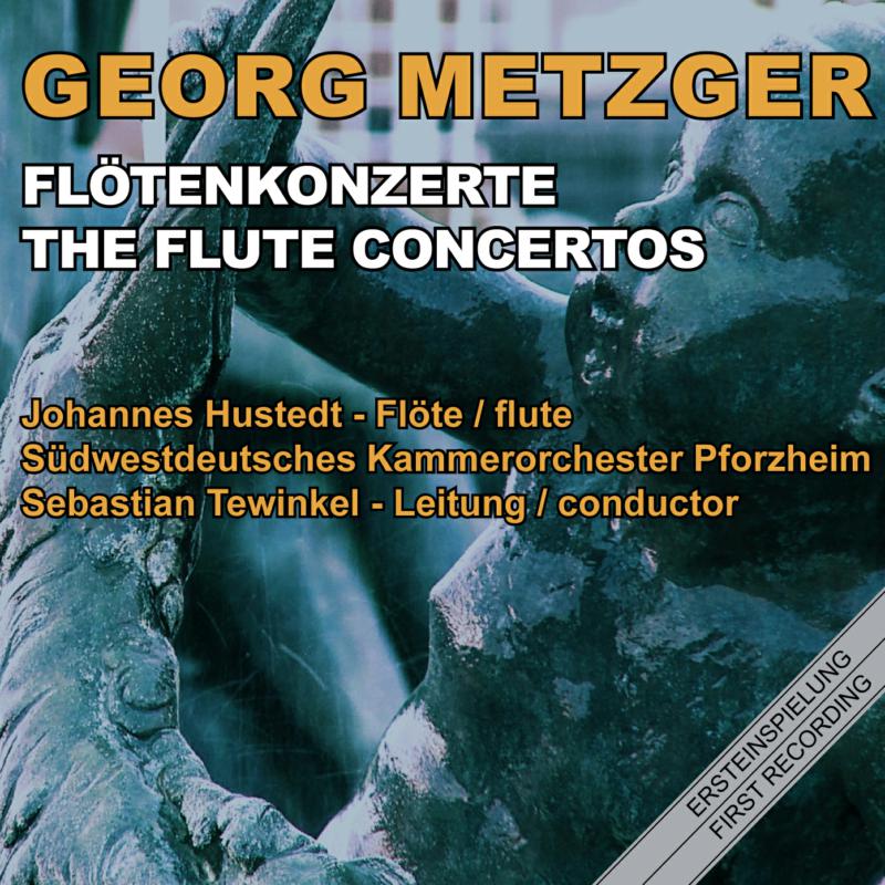 Picture of Johannes Hustedt - Metzger: The Flute Concertos