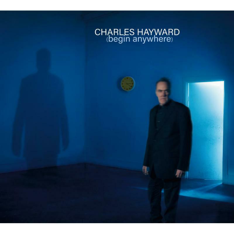 Picture of Charles Hayward - Begin Anywhere