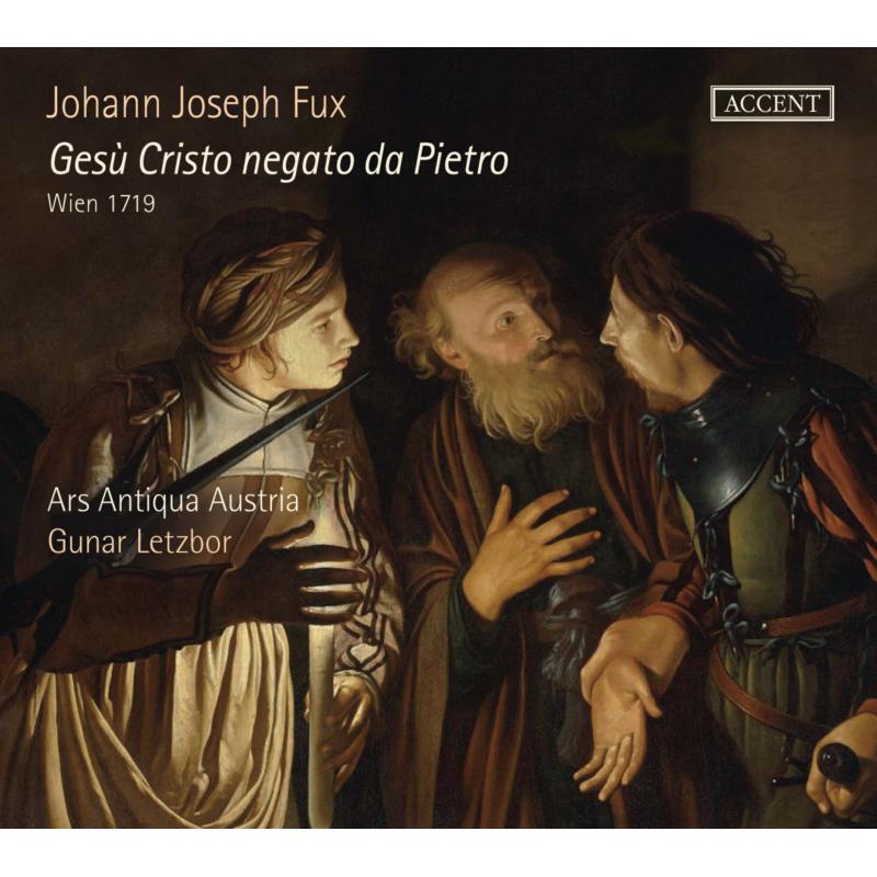 Picture of Ars Antiqua Austria; Gunar Letzbor - Gesu Cristo Negato De Pietro - Oratorio 1719