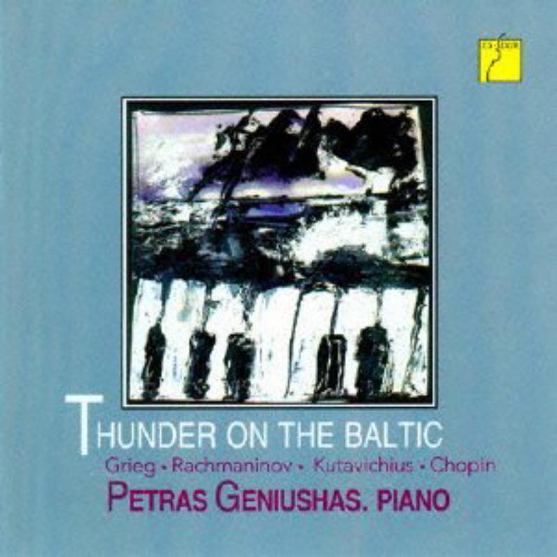 Picture of Petras Geniushas - Thunder on the Baltic - Grieg, Rachmaninoff, Kutavichius & Chopin