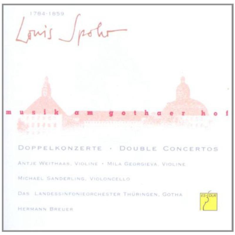 Picture of Thueringen Philharmonie Gotha, Hermann Breuer, Antje Weithaas, Mila Georgieva & Michael Sanderling - Music at the Court of Gotha: Louis Spohr - Double Concertos