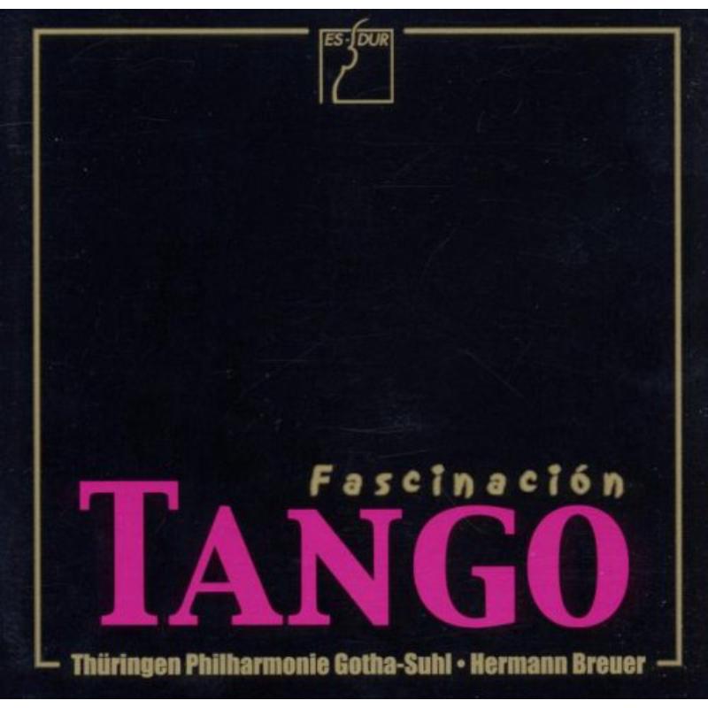 Picture of Thueringen Philharmonie Gotha, Hermann Breuer, Lothar Hensel, Luis Borda, Norberto Bondino & Ulrike Payer - Fascinacion Tango - Tangos for Orchestra by Piazzolla, Stravinsky, Albeniz, Blacher etc.