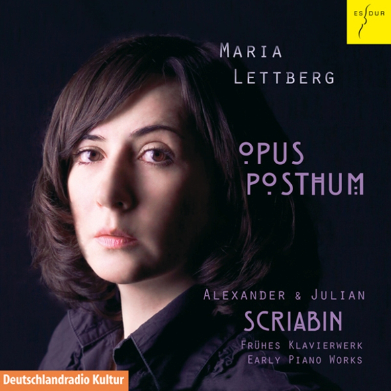 Picture of Maria Lettberg - Opus Posthum - Alexander & Julian Scriabin: Early Piano Works