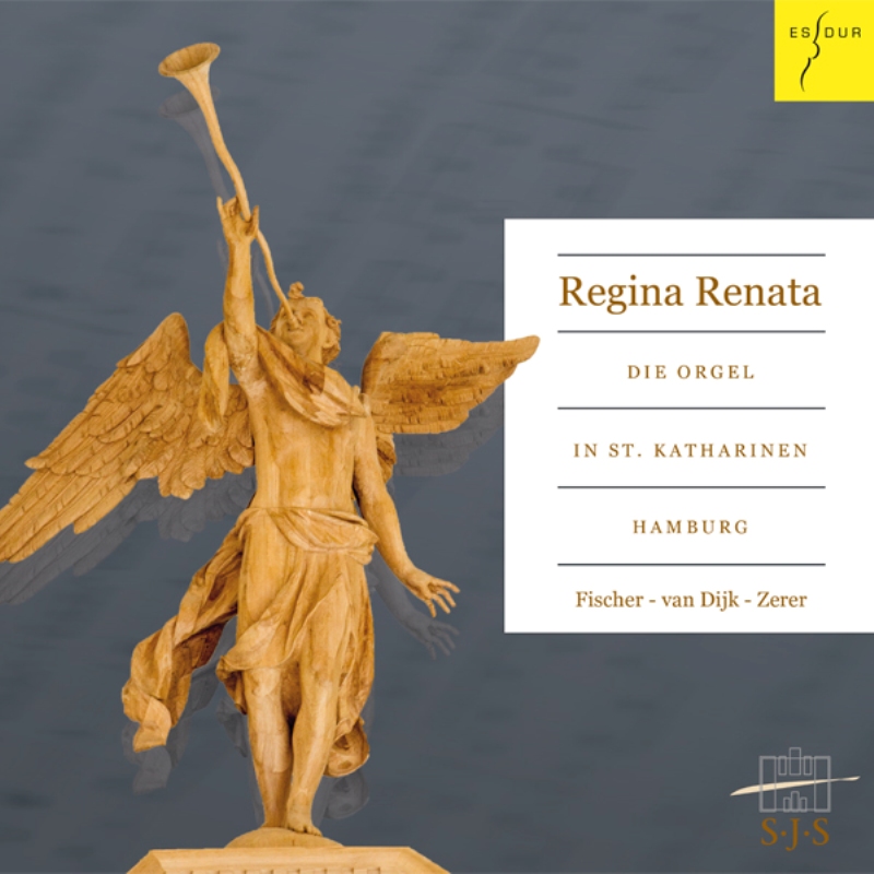Picture of Andreas Fischer, Pieter Van Dijk & Wolfgang Zerer - Regina Renata - Organ of St. Catherine Hamburg, works by Bach, Reincken etc.