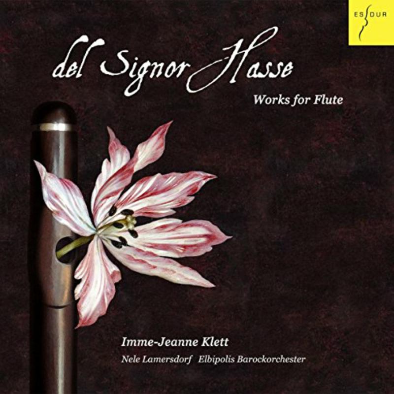 Picture of Imme-Jeanne Klett, Nele Lamersdorf & Elbipolis Barockorchester Hamburg - Del Signor Hasse - Works for Flute by Johann Adolf Hasse & Robert Valentine