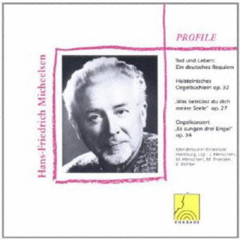 Picture of Mendelssohn Ensemble Hamburg; J�rgen Henschen, Marianne Bruhn & Holger Hampel - Profile: Hans-Friedrich Micheelsen - Sacred Music for Choir, Solo Voice, Violin and Organ