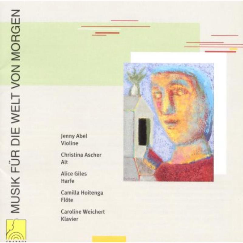 Picture of Jenny Abel, Christina Ascher, Alice Giles, Camilla Hoitenga & Caroline Weichert - Musik f�r die Welt von Morgen II - Chamber Music by Female Composers
