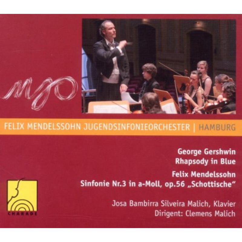 Picture of Felix Mendelssohn Youth Orchestra Hamburg & Clemens Malich - Gershwin: Rhapsody in Blue; Mendelssohn: Symphony No. 3 in A minor, Op 56 Scottish