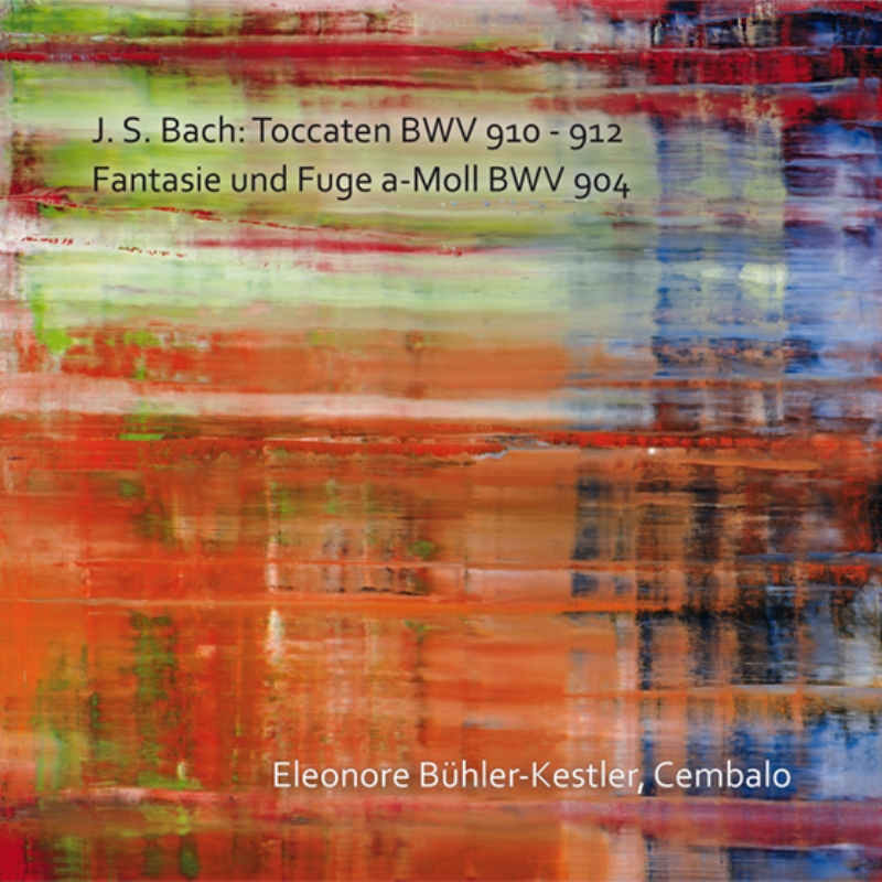 Picture of Eleonore Buhler-Kestler - J.S. Bach: Toccatas BWV 910 - 912, Fantasia and Fugue in A minor BWV 904