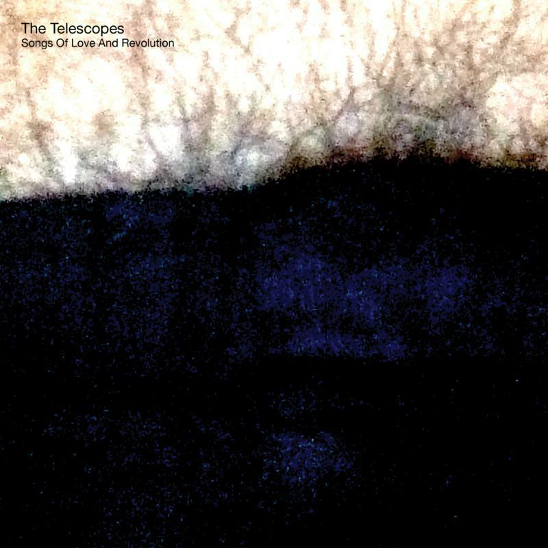 Picture of The Telescopes - Songs Of Love And Revolution